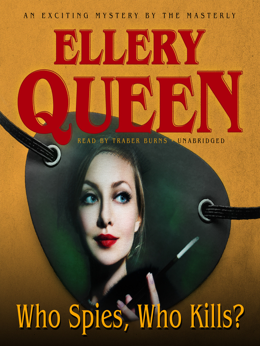 Title details for Who Spies, Who Kills? by Ellery Queen - Available